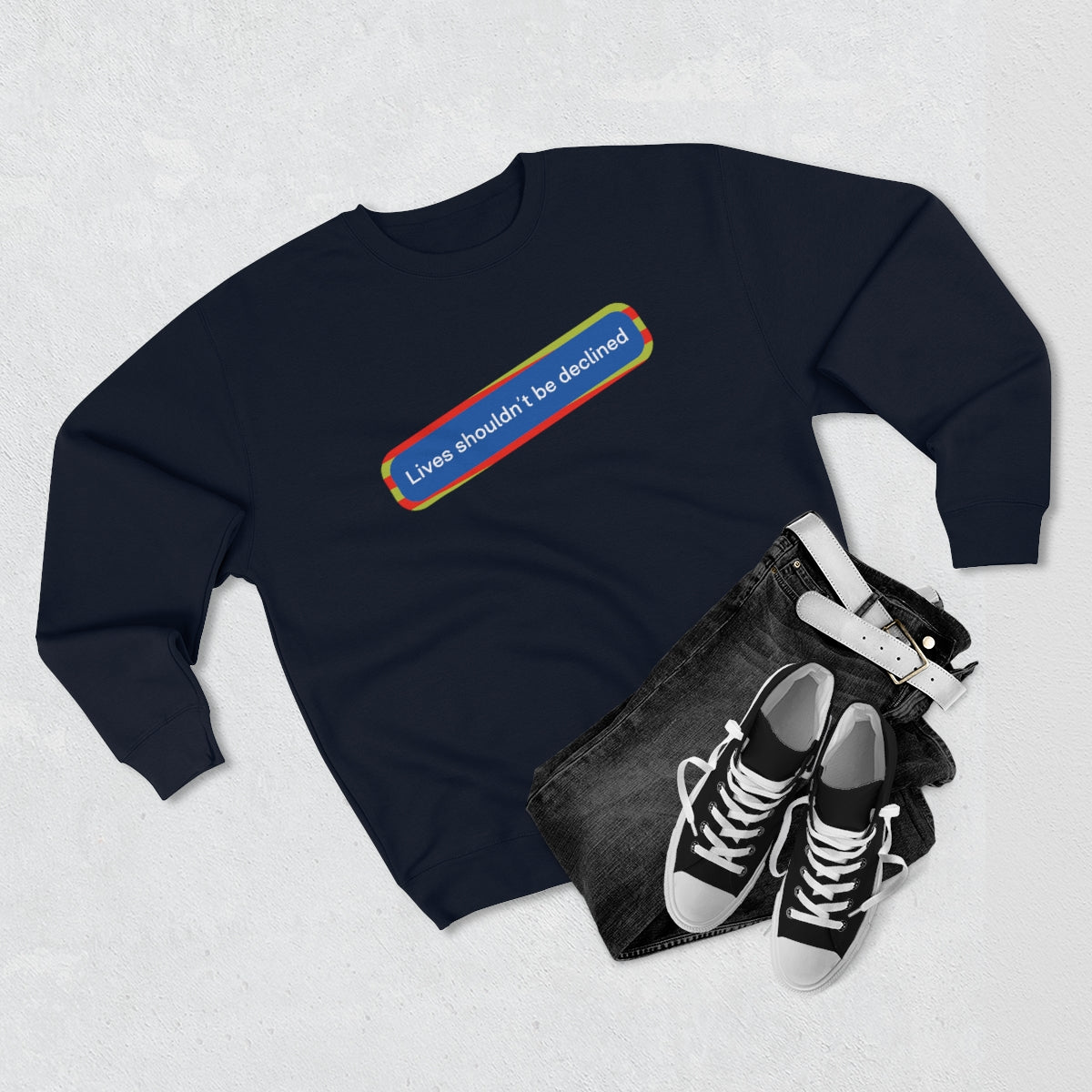 Lives Shouldn't Be Declined - Unisex Premium Crewneck Sweatshirt