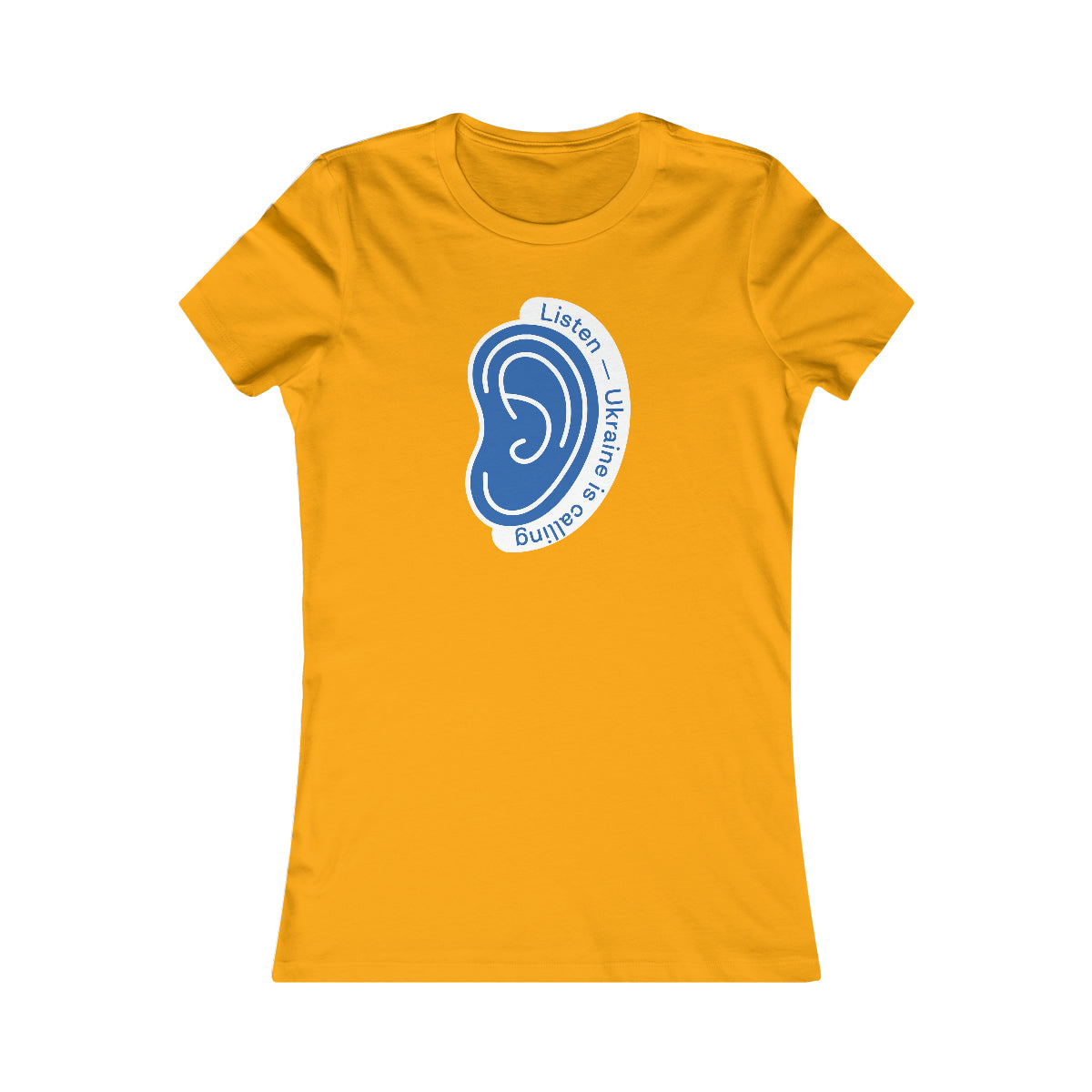 Listen To Ukraine's Call - Women's Favorite Tee