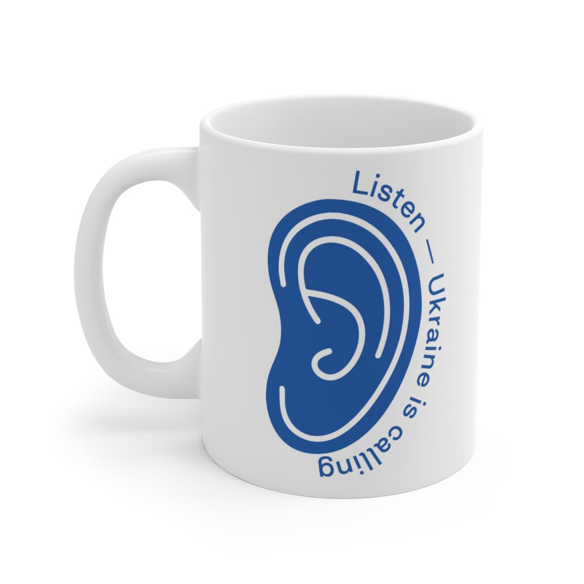 Listen To Ukraine's Call - Ceramic Mug