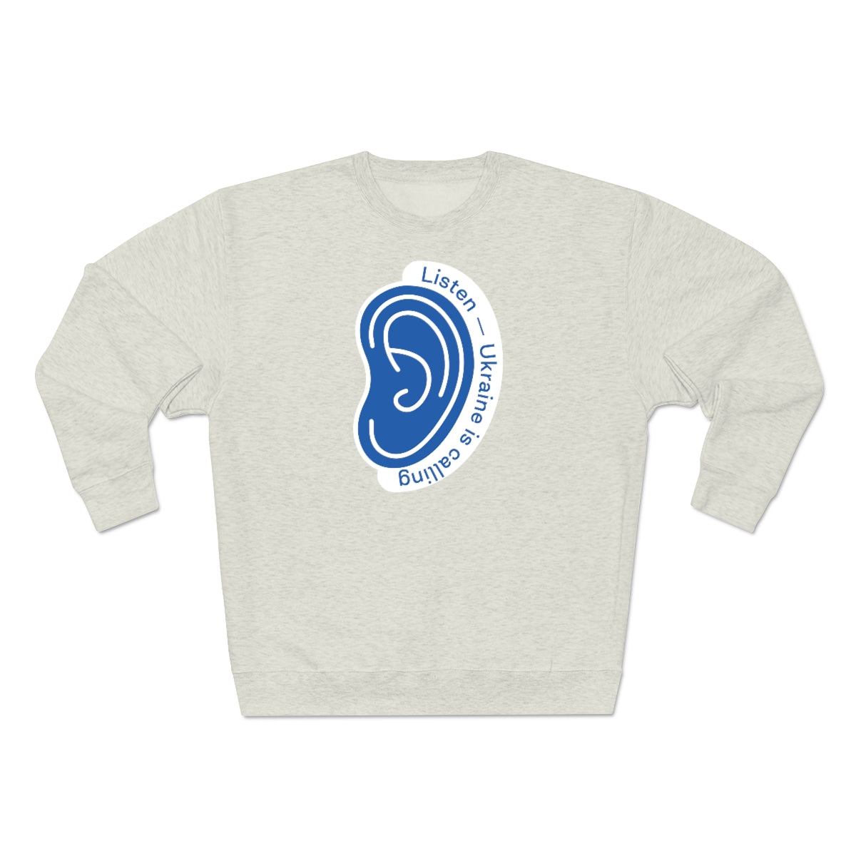 Listen To Ukraine's Call - Unisex Premium Crewneck Sweatshirt