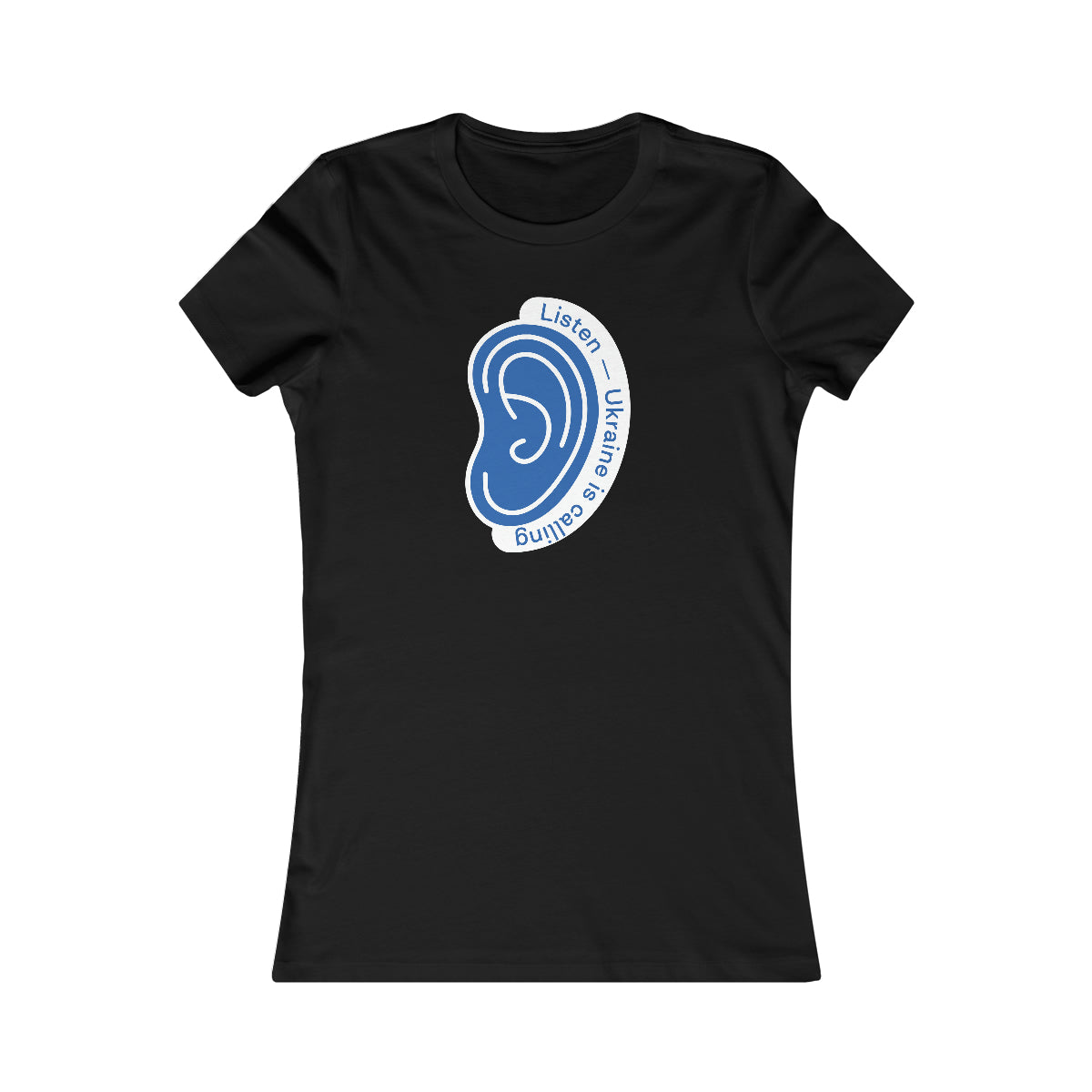 Listen To Ukraine's Call - Women's Favorite Tee
