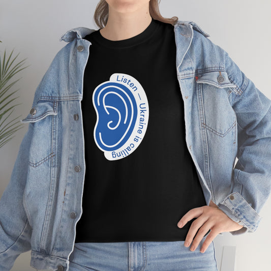 Listen To Ukraine's Call - Unisex Tshirt