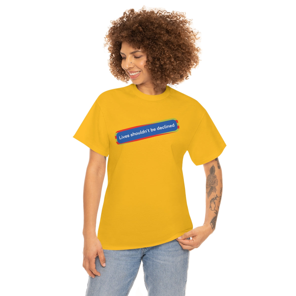 Leben sollten nicht abgelehnt werden - Unisex-T-Shirt