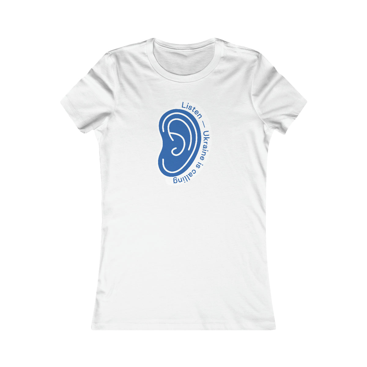 Listen To Ukraine's Call - Women's Favorite Tee