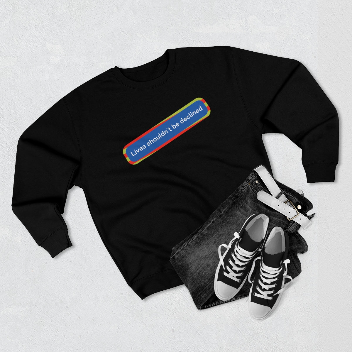 Lives Shouldn't Be Declined - Unisex Premium Crewneck Sweatshirt