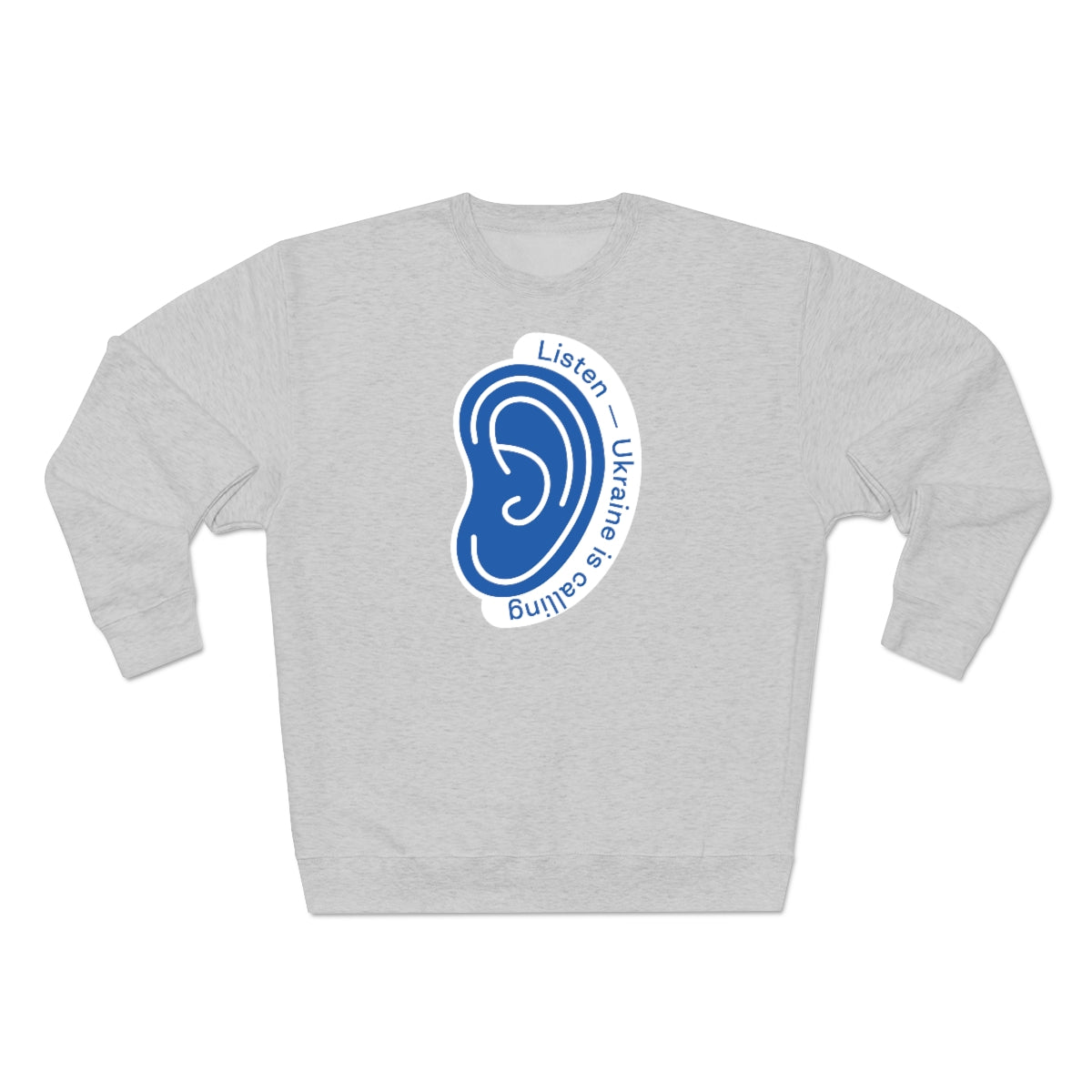 Listen To Ukraine's Call - Unisex Premium Crewneck Sweatshirt