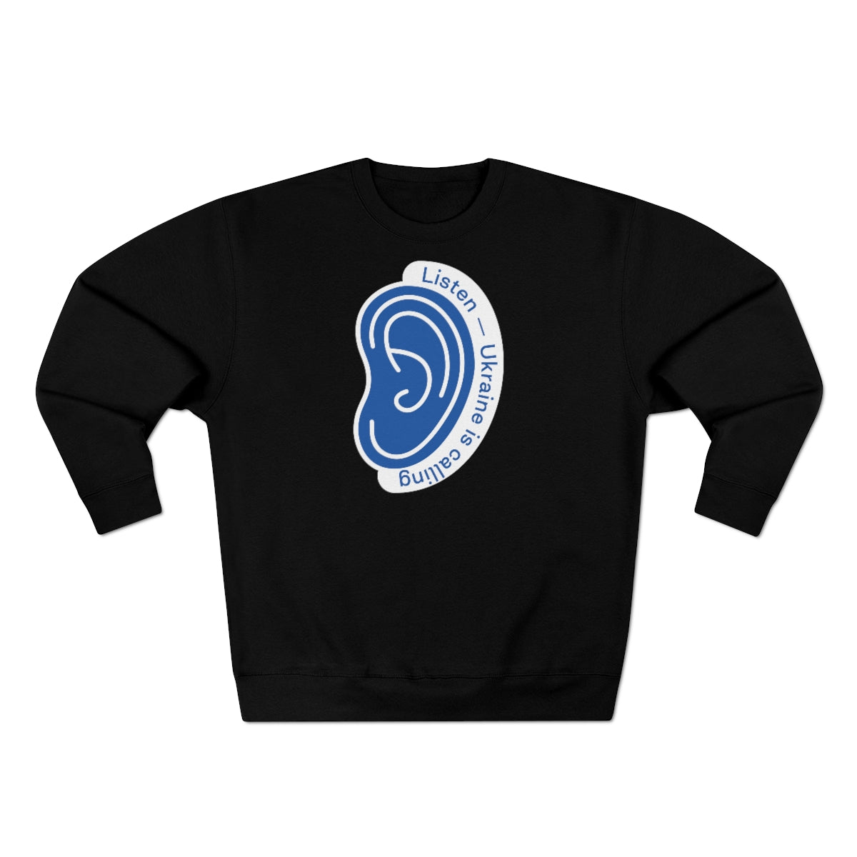 Listen To Ukraine's Call - Unisex Premium Crewneck Sweatshirt