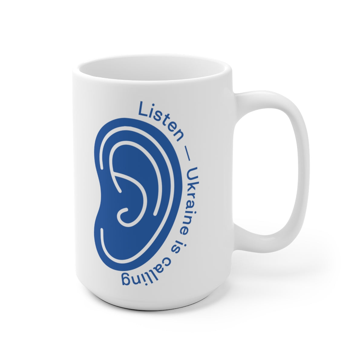 Listen To Ukraine's Call - Ceramic Mug