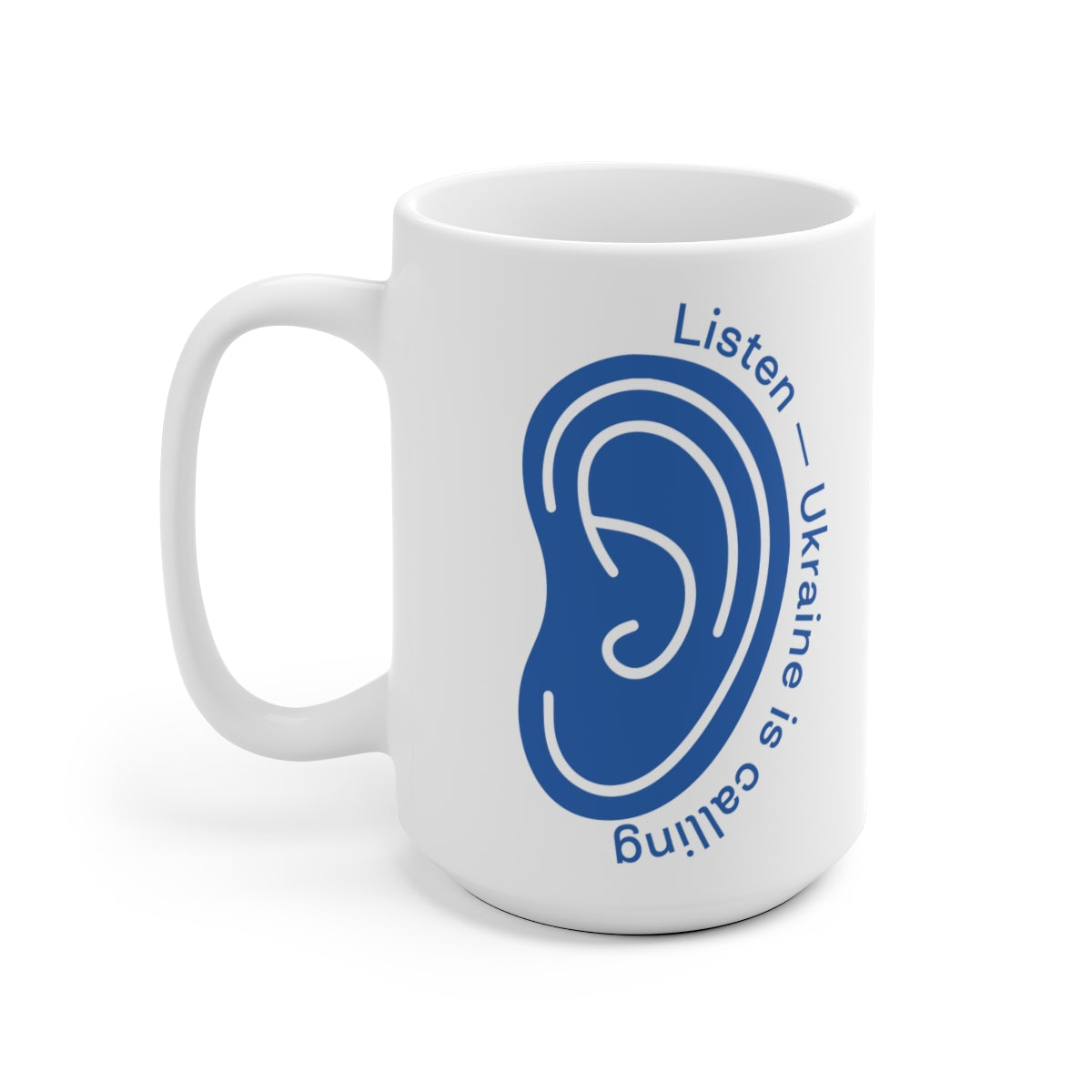 Listen To Ukraine's Call - Ceramic Mug