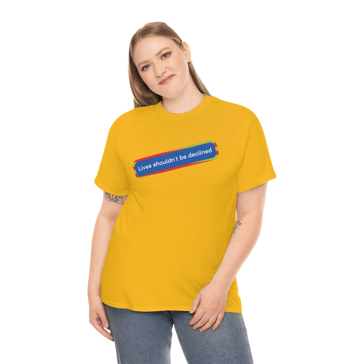 Leben sollten nicht abgelehnt werden - Unisex-T-Shirt